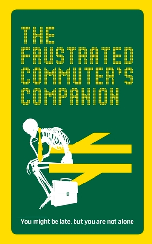 Book cover of The Frustrated Commuter’s Companion by Jonathan Swan