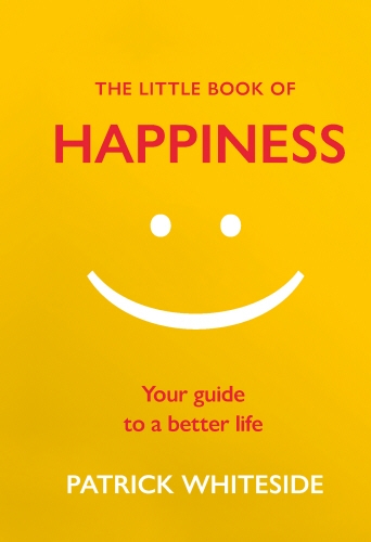 Book cover of The Little Book of Happiness by Patrick Whiteside