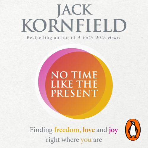 Book cover of No Time Like the Present by Jack Kornfield