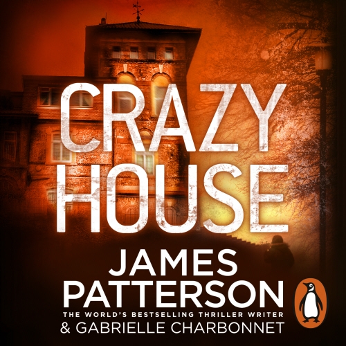 Book cover of Crazy House by James Patterson
