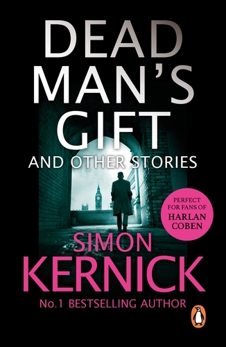 Book cover of Dead Man's Gift and Other Stories by Simon Kernick