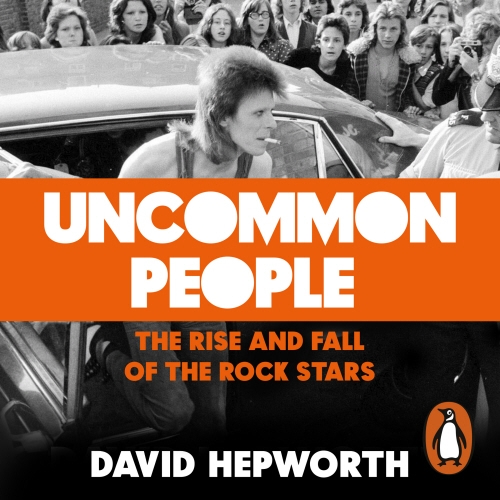 Book cover of Uncommon People by David Hepworth
