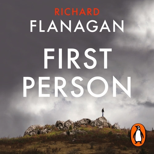 Book cover of First Person by Richard Flanagan