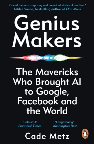Book cover of Genius Makers by Cade Metz