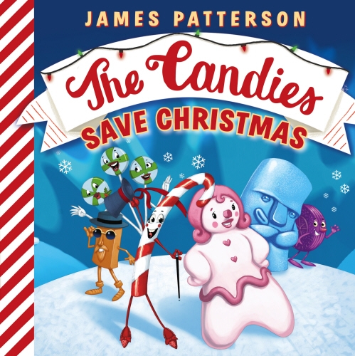 Book cover of The Candies Save Christmas by James Patterson