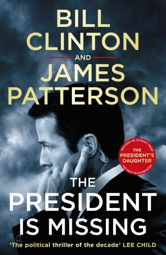 Book cover of The President is Missing by President Bill Clinton, James Patterson