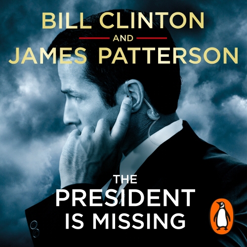 Book cover of The President is Missing by President Bill Clinton, James Patterson