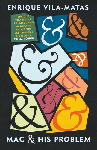 Book cover of Mac and His Problem by Enrique Vila-Matas