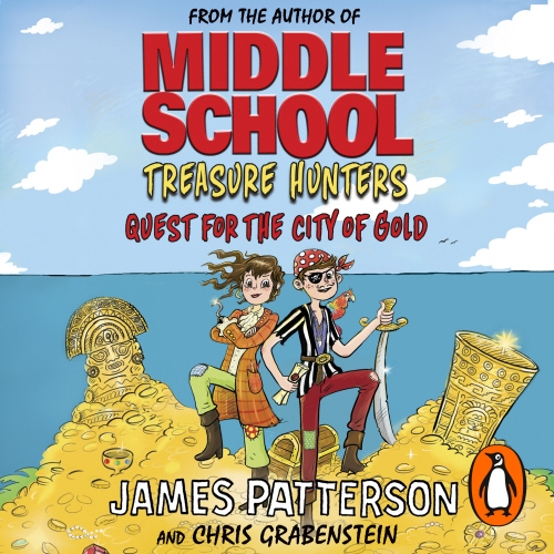 Book cover of Treasure Hunters: Quest for the City of Gold by James Patterson