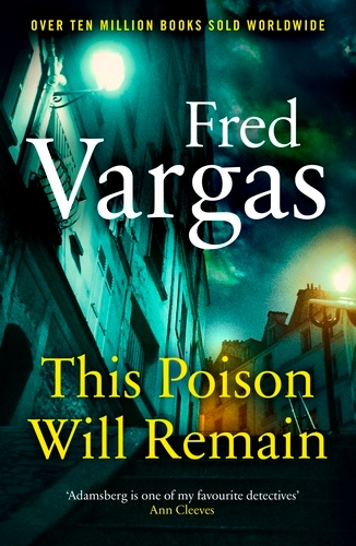 Book cover of This Poison Will Remain by Fred Vargas