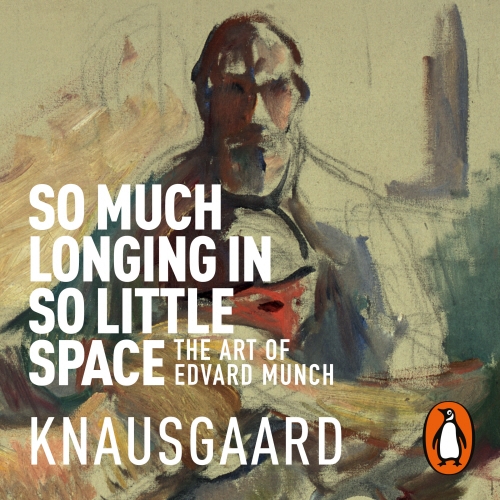 Book cover of So Much Longing in So Little Space by Karl Ove Knausgaard