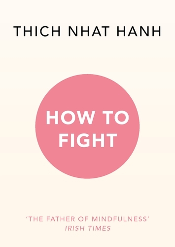 Book cover of How To Fight by Thich Nhat Hanh
