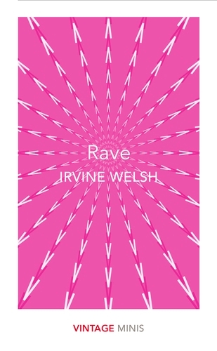 Book cover of Rave by Irvine Welsh