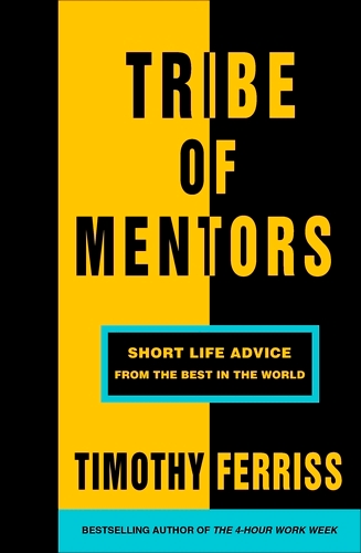 Book cover of Tribe of Mentors by Timothy Ferriss