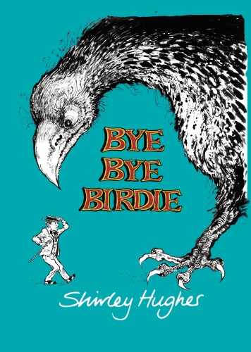 Book cover of Bye Bye Birdie by Shirley Hughes