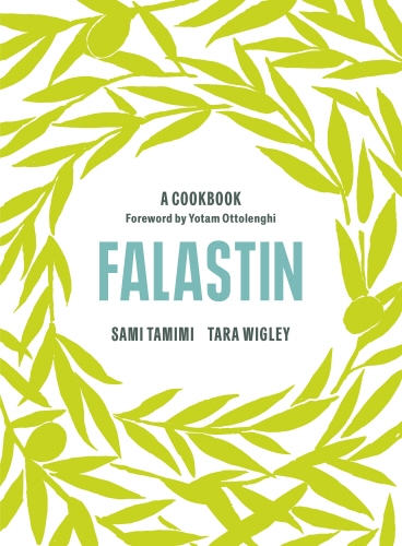 Book cover of Falastin: A Cookbook by Sami Tamimi, Tara Wigley