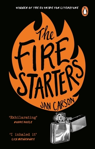 Book cover of The Fire Starters by Jan Carson