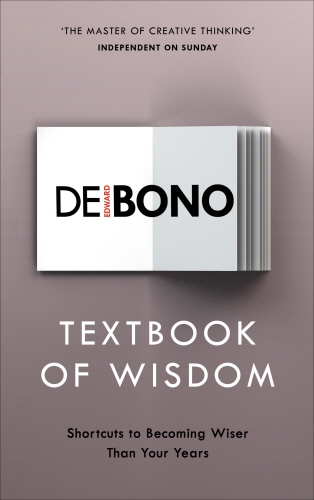 Book cover of Textbook of Wisdom by Edward de Bono