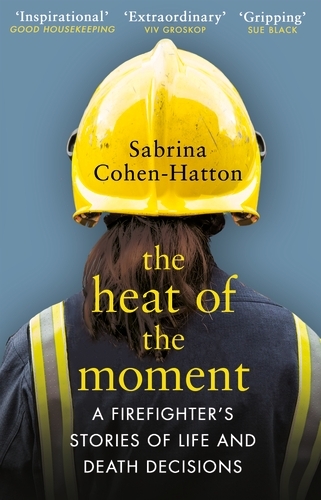 Book cover of The Heat of the Moment by Dr Sabrina Cohen-Hatton