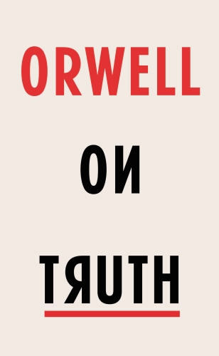 Book cover of Orwell on Truth by George Orwell