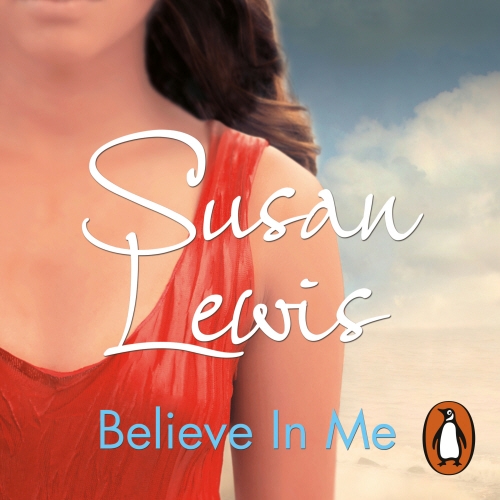Book cover of Believe In Me by Susan Lewis