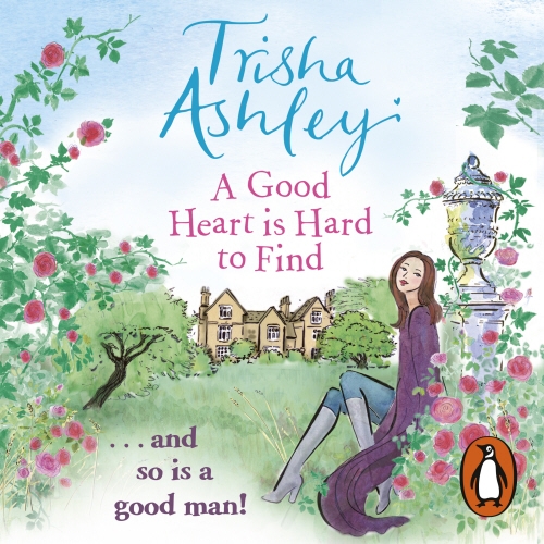 Book cover of A Good Heart is Hard to Find by Trisha Ashley