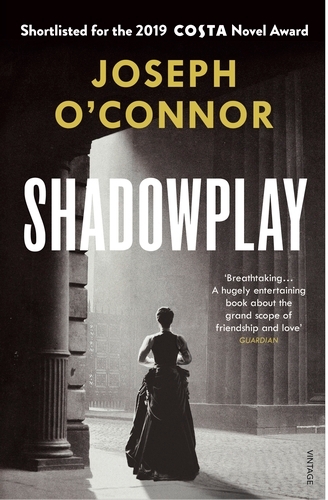 Book cover of Shadowplay by Joseph O'Connor
