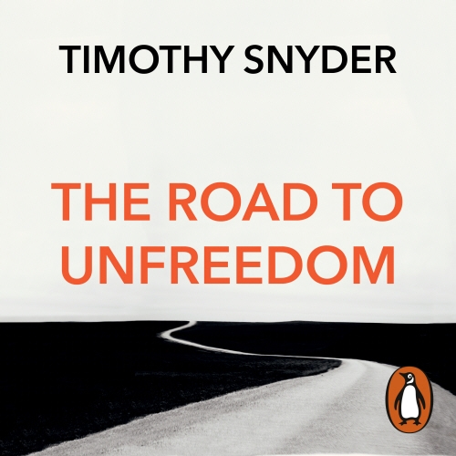 Book cover of The Road to Unfreedom by Timothy Snyder