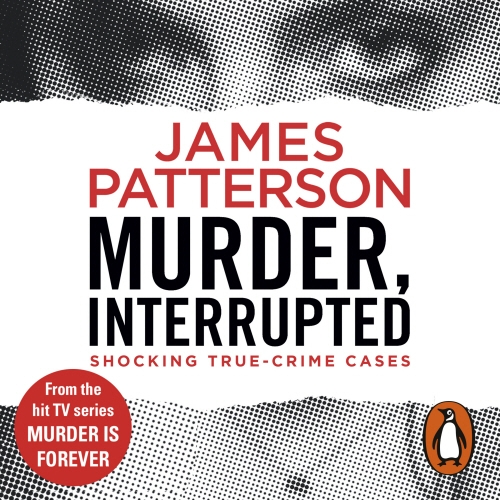 Book cover of Murder, Interrupted by James Patterson