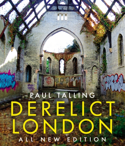 Book cover of Derelict London: All New Edition by Paul Talling