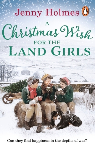 Book cover of A Christmas Wish for the Land Girls by Jenny Holmes