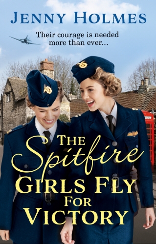 Book cover of The Spitfire Girls Fly for Victory by Jenny Holmes