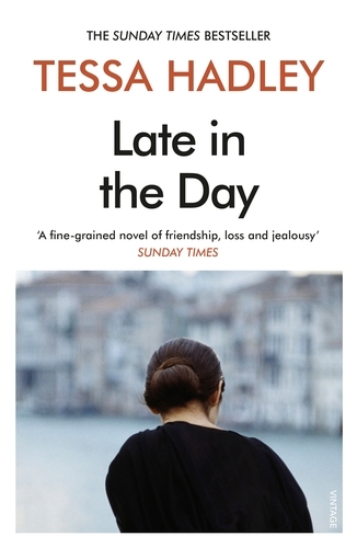 Book cover of Late in the Day by Tessa Hadley