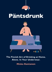 Book cover of Pantsdrunk by Miska Rantanen