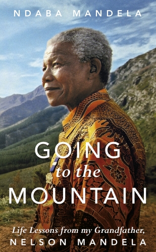Book cover of Going to the Mountain by Ndaba Mandela