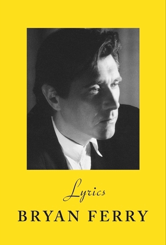 Book cover of Lyrics by Bryan Ferry