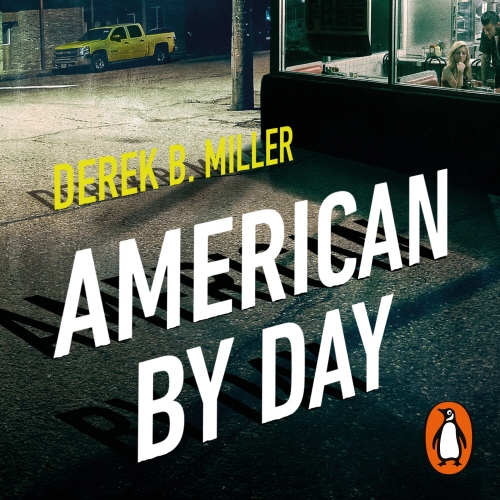 Book cover of American By Day by Derek B. Miller