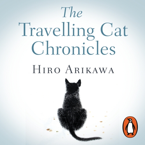Book cover of The Travelling Cat Chronicles by Hiro Arikawa