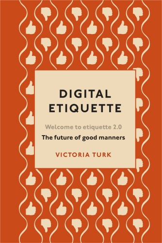 Book cover of Digital Etiquette by Victoria Turk
