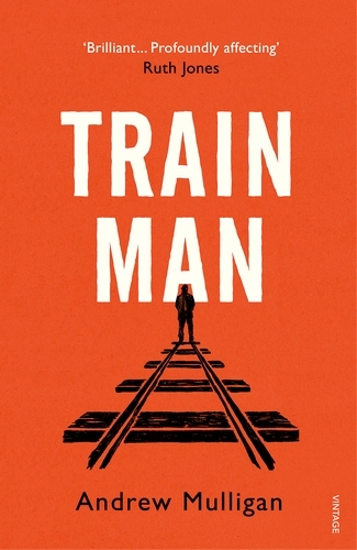 Book cover of Train Man by Andrew Mulligan
