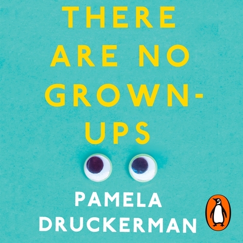 Book cover of There Are No Grown-Ups by Pamela Druckerman