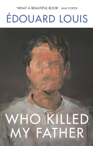 Book cover of Who Killed My Father by Édouard Louis