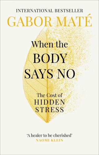 Book cover of When the Body Says No by Gabor Maté