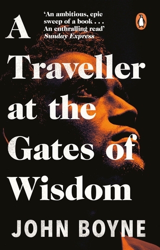 Book cover of A Traveller at the Gates of Wisdom by John Boyne