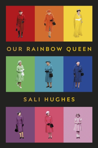 Book cover of Our Rainbow Queen by Sali Hughes