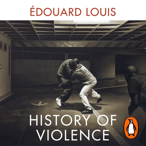 Book cover of History of Violence by Édouard Louis