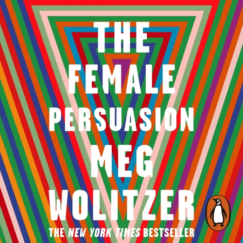Book cover of The Female Persuasion by Meg Wolitzer
