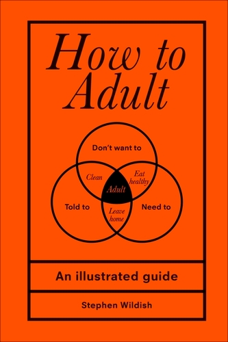 Book cover of How to Adult by Stephen Wildish