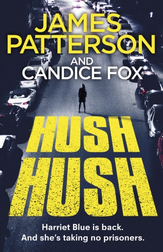Book cover of Hush Hush by James Patterson, Candice Fox