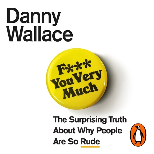 Book cover of F*** You Very Much by Danny Wallace